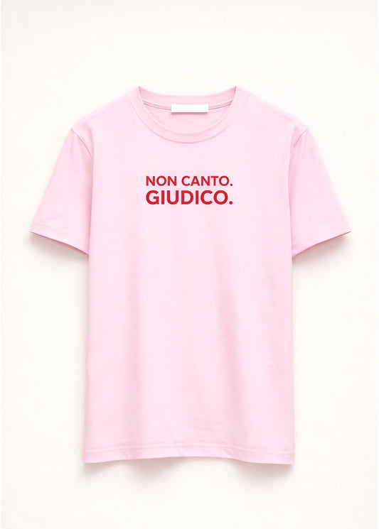 MAGLIETTA “NON CANTO. GIUDICO”